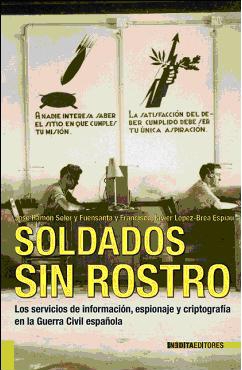 SOLDADOS SIN ROSTRO, JR Soler Fuensanta y Fco. J López-Brea