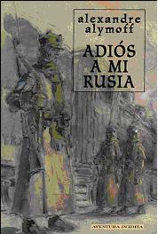 ADIÓS A MI RUSIA, Alexandre Alymoff