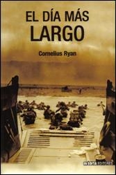 EL DÍA MÁS LARGO, Cornelius Ryan