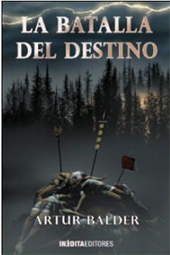 LA BATALLA DEL DESTINO (TETRALOGIA DE TEUTOBURGO, VOL III)