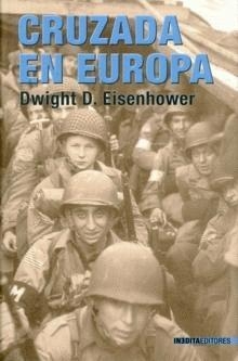 CRUZADA EN EUROPA, Dwight D. Eisenhower