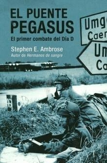 EL PUENTE PEGASUS, Stephen E. Ambrose