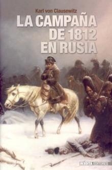 LA CAMPAÑA DE RUSIA EN 1812, Karl von Clausewitz