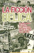 LA FICCIÓN BÉLICA, Javier Coma