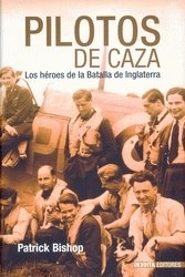 PILOTOS DE CAZA , Patrick Bishop