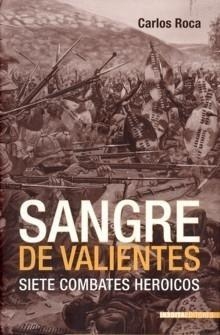 SANGRE DE VALIENTES, Carlos Roca