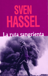 LA RUTA SANGRIENTA, Sven Hassel