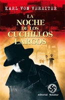 LA NOCHE DE LOS CUCHILLOS LARGOS, Karl von Vereiter